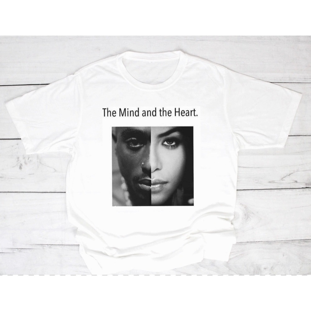 The Mind And The Heart, Tupac & Aaliyah Shirt